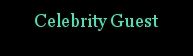 Celebrity Guest